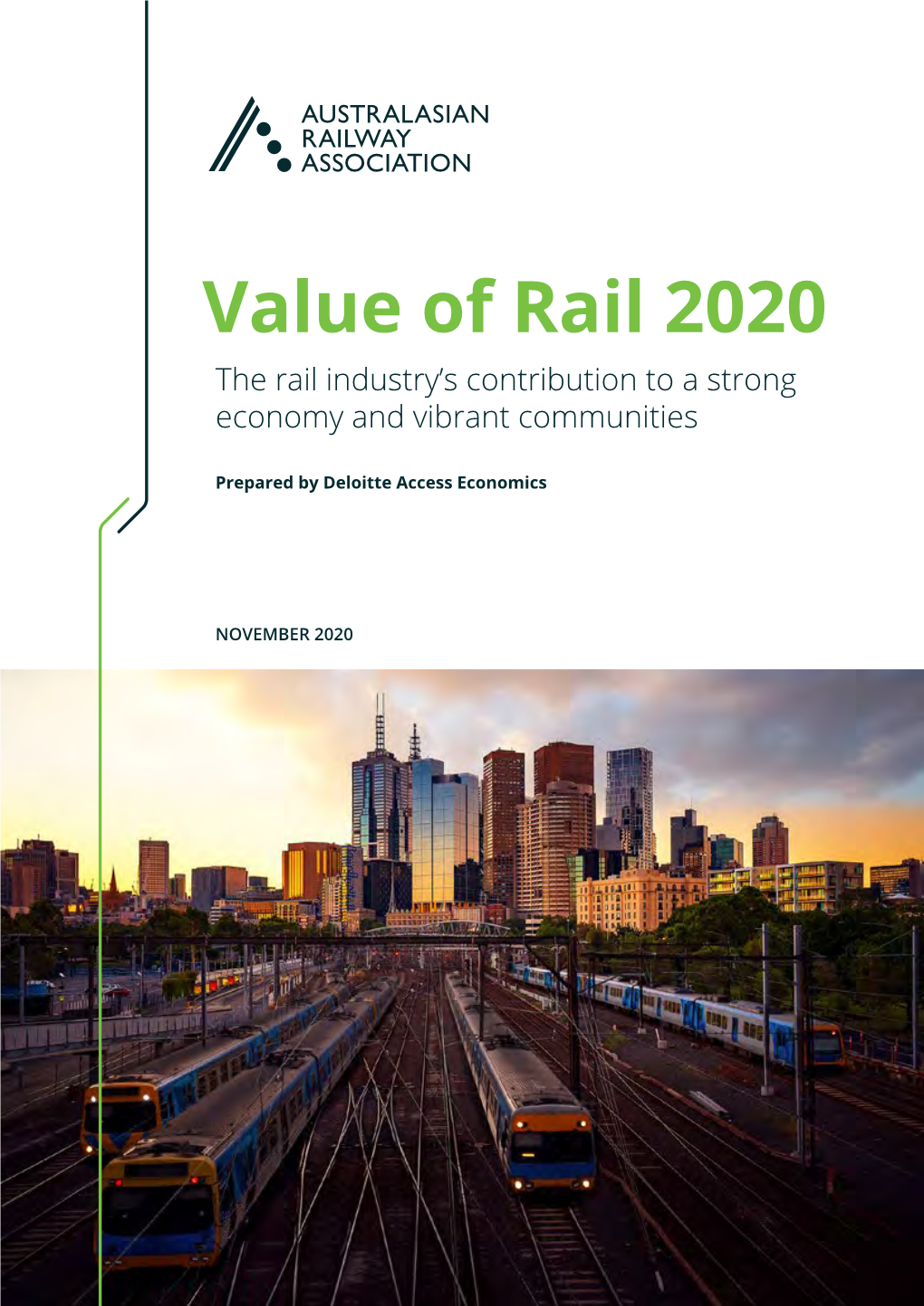 Value of Rail 2020 the Rail Industry’S Contribution to a Strong Economy and Vibrant Communities