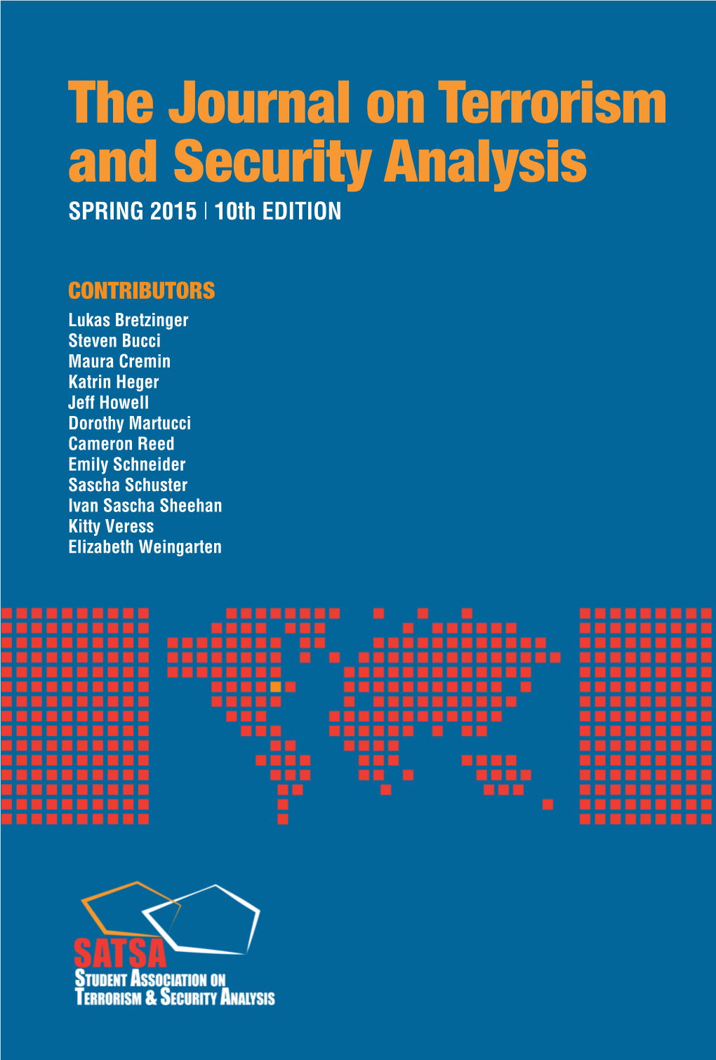 The Journal on Terrorism and Security Analysis SPRING 2015 | 10Th EDITION