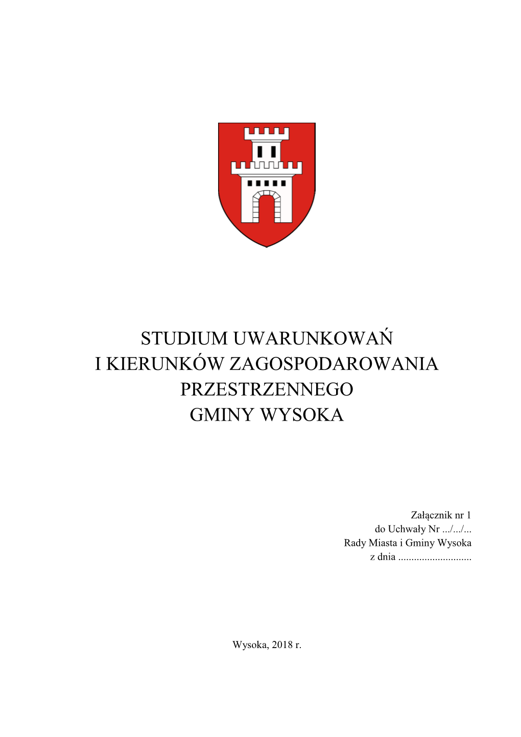 Studium Uwarunkowań I Kierunków Zagospodarowania Przestrzennego Gminy Wysoka