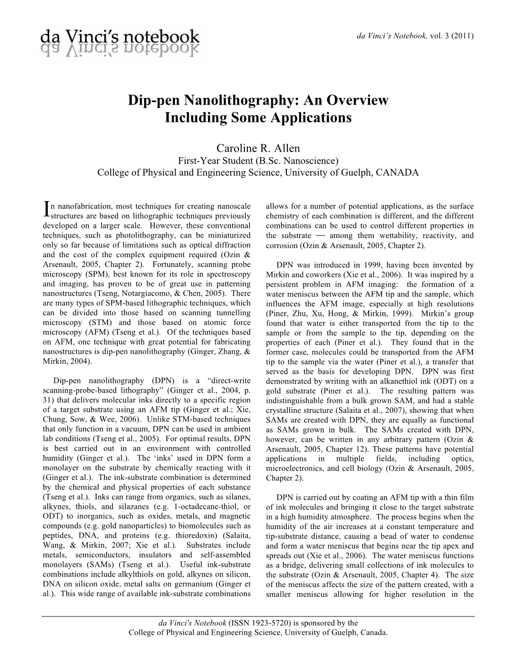 Dip-Pen Nanolithography: an Overview Including Some Applications