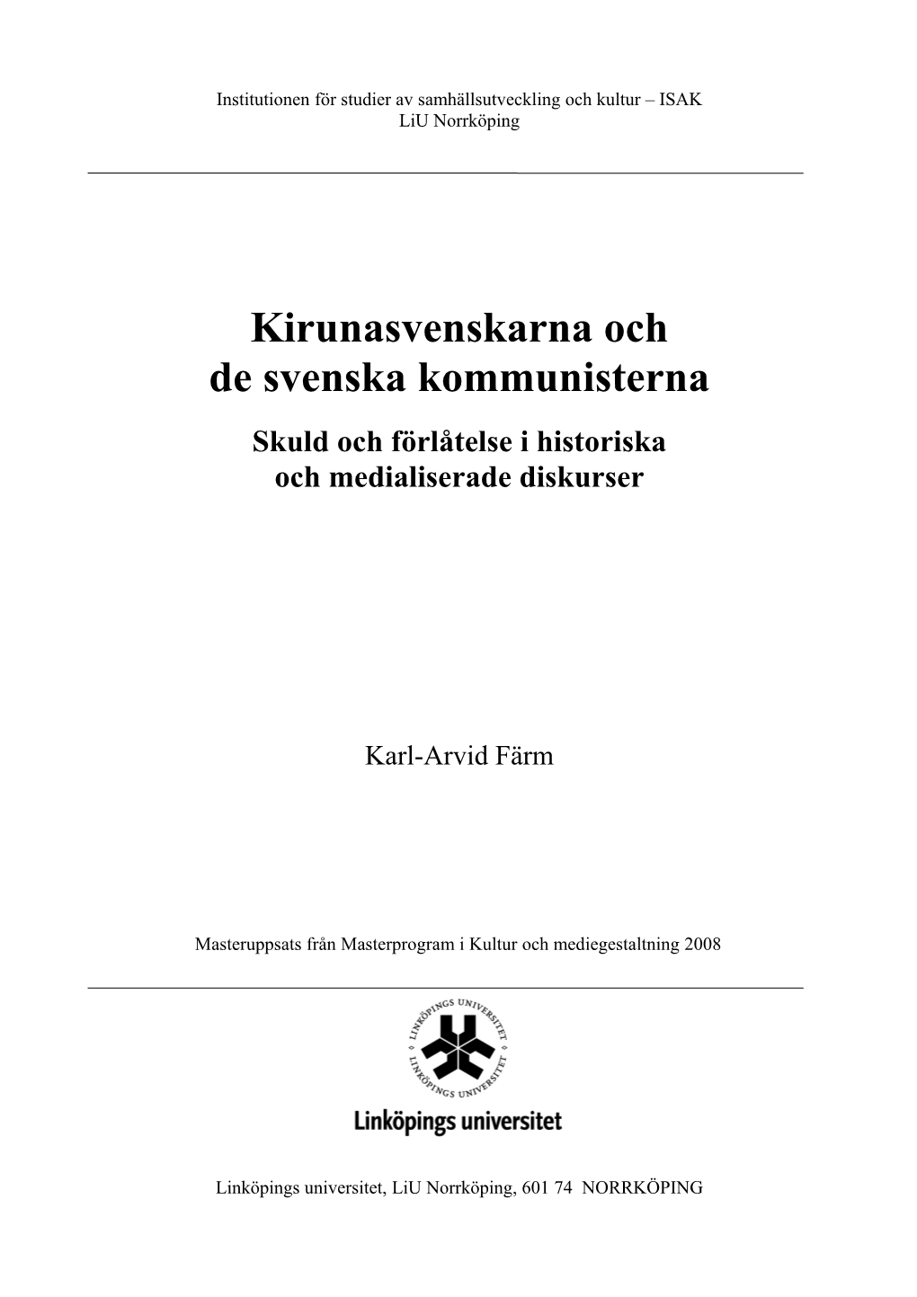 Kirunasvenskarna Och De Svenska Kommunisterna Skuld Och Förlåtelse I Historiska Och Medialiserade Diskurser
