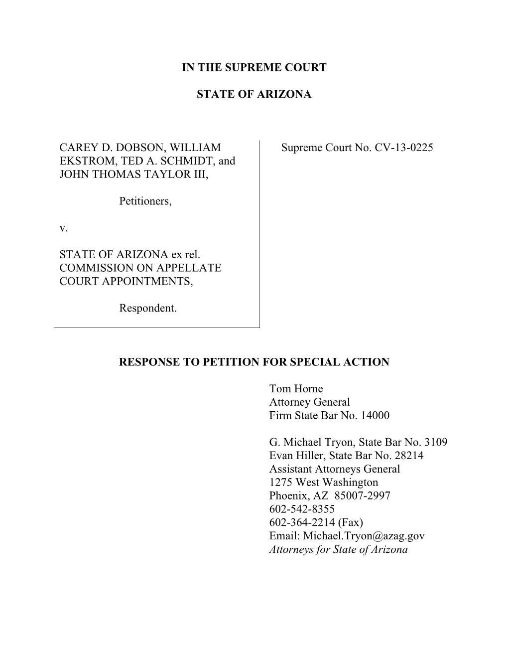 IN the SUPREME COURT STATE of ARIZONA CAREY D. DOBSON, WILLIAM EKSTROM, TED A. SCHMIDT, and JOHN THOMAS TAYLOR III, Petitioners