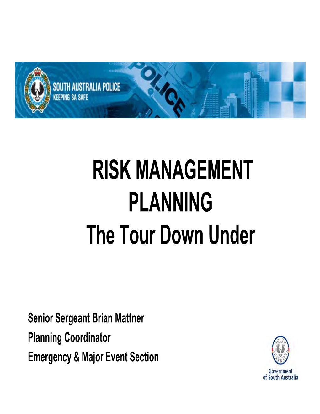 RISK MANAGEMENT PLANNING the Tour Down Under