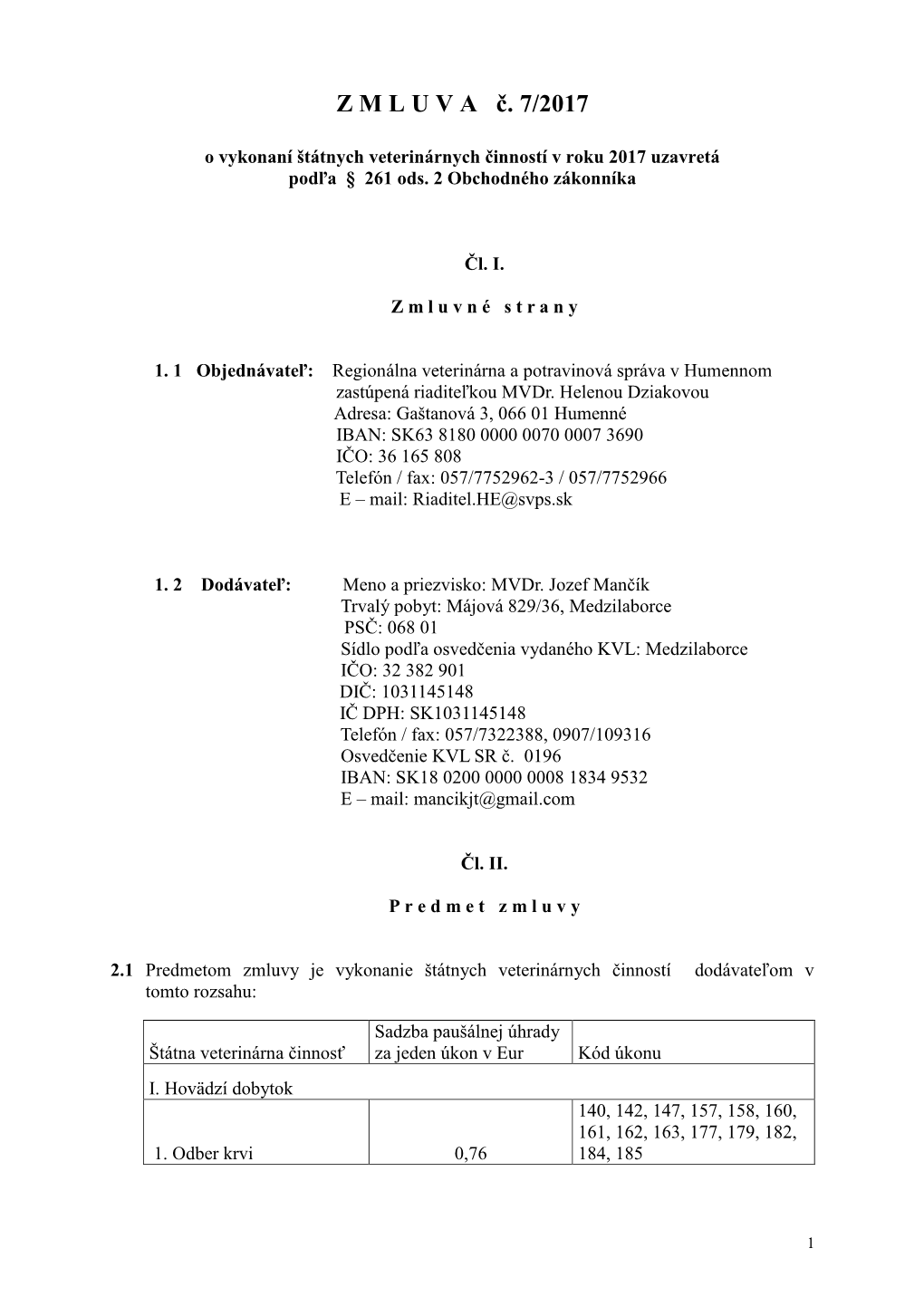 Zmluva Č. 7/2017 O Vykonaní Štátnych Veterinárnych Činností V Roku 2017