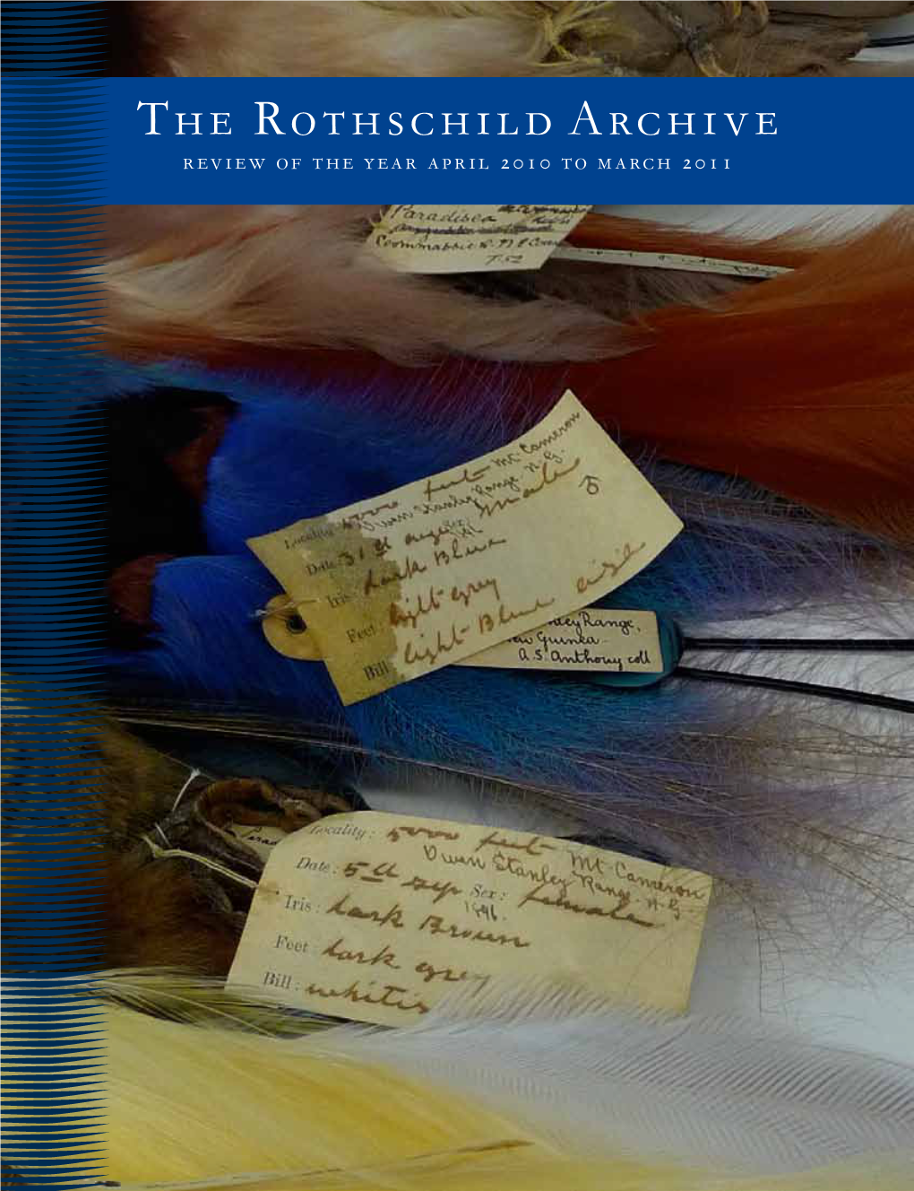 Review of the Year April 2010 to March 2011 the Rothschild Archive Review of the Year April 2010 to March 2011 the Rothschild Archive Trust