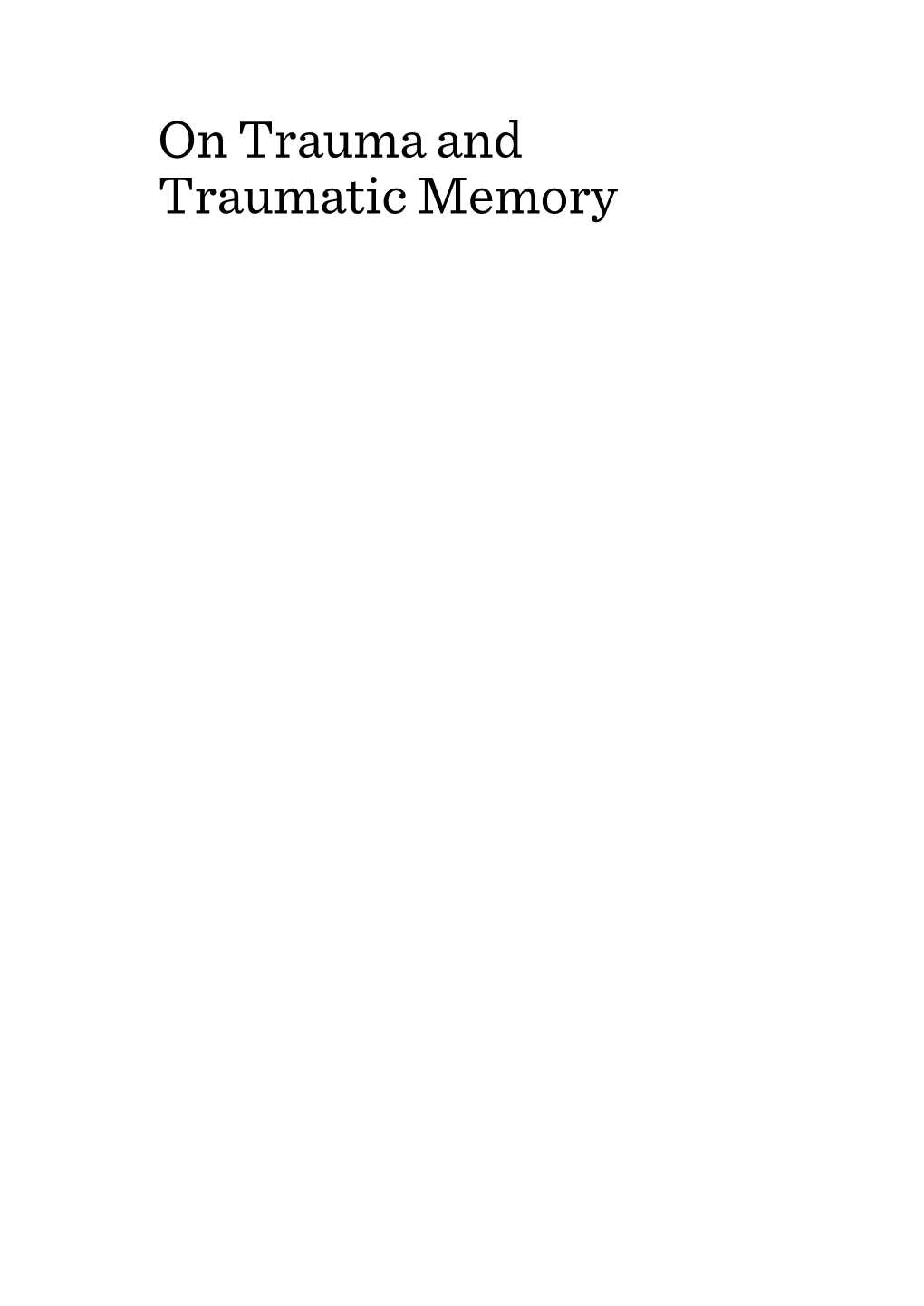 On Trauma and Traumatic Memory