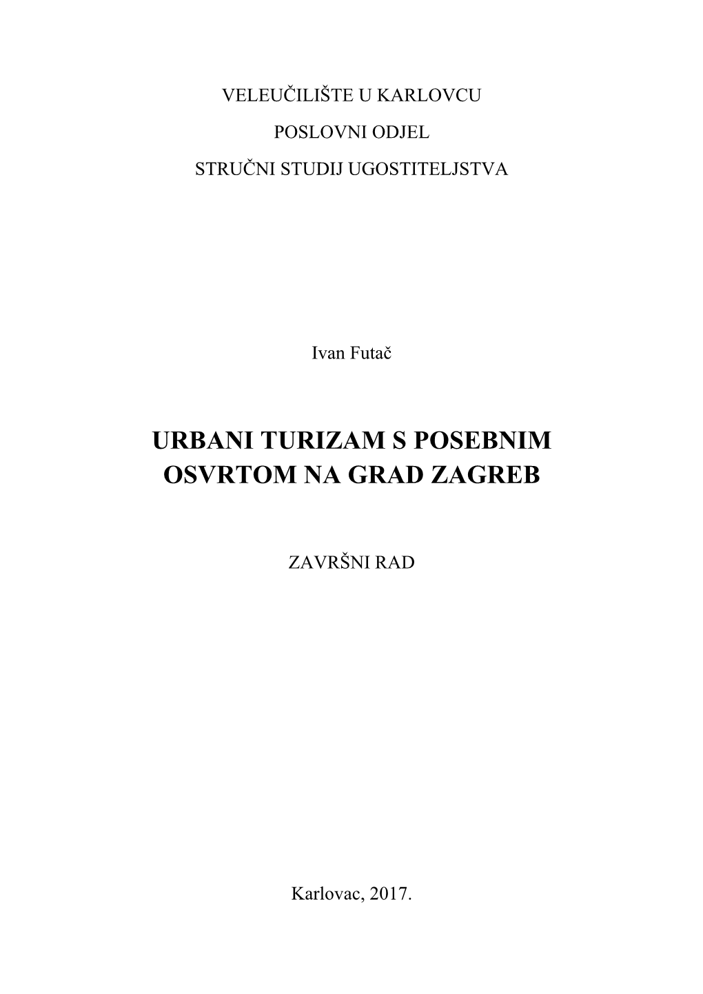 Urbani Turizam S Posebnim Osvrtom Na Grad Zagreb
