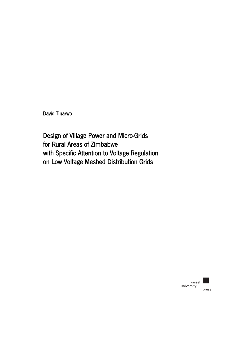 Design of Village Power and Micro-Grids for Rural Areas of Zimbabwe with Specific Attention to Voltage Regulation on Low Voltage Meshed Distribution Grids
