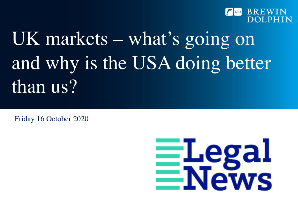 UK Markets – What’S Going on and Why Is the USA Doing Better Than Us?