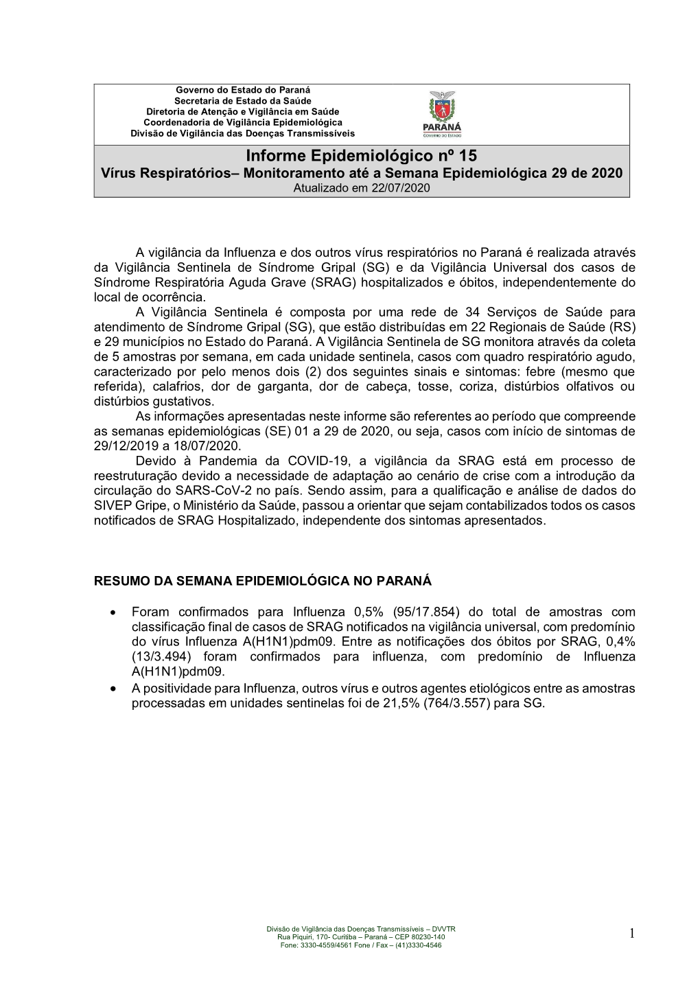 Informe Epidemiológico Nº 15 Vírus Respiratórios– Monitoramento Até a Semana Epidemiológica 29 De 2020 Atualizado Em 22/07/2020