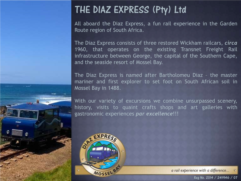 THE DIAZ EXPRESS (Pty) Ltd All Aboard the Diaz Express, a Fun Rail Experience in the Garden Route Region of South Africa