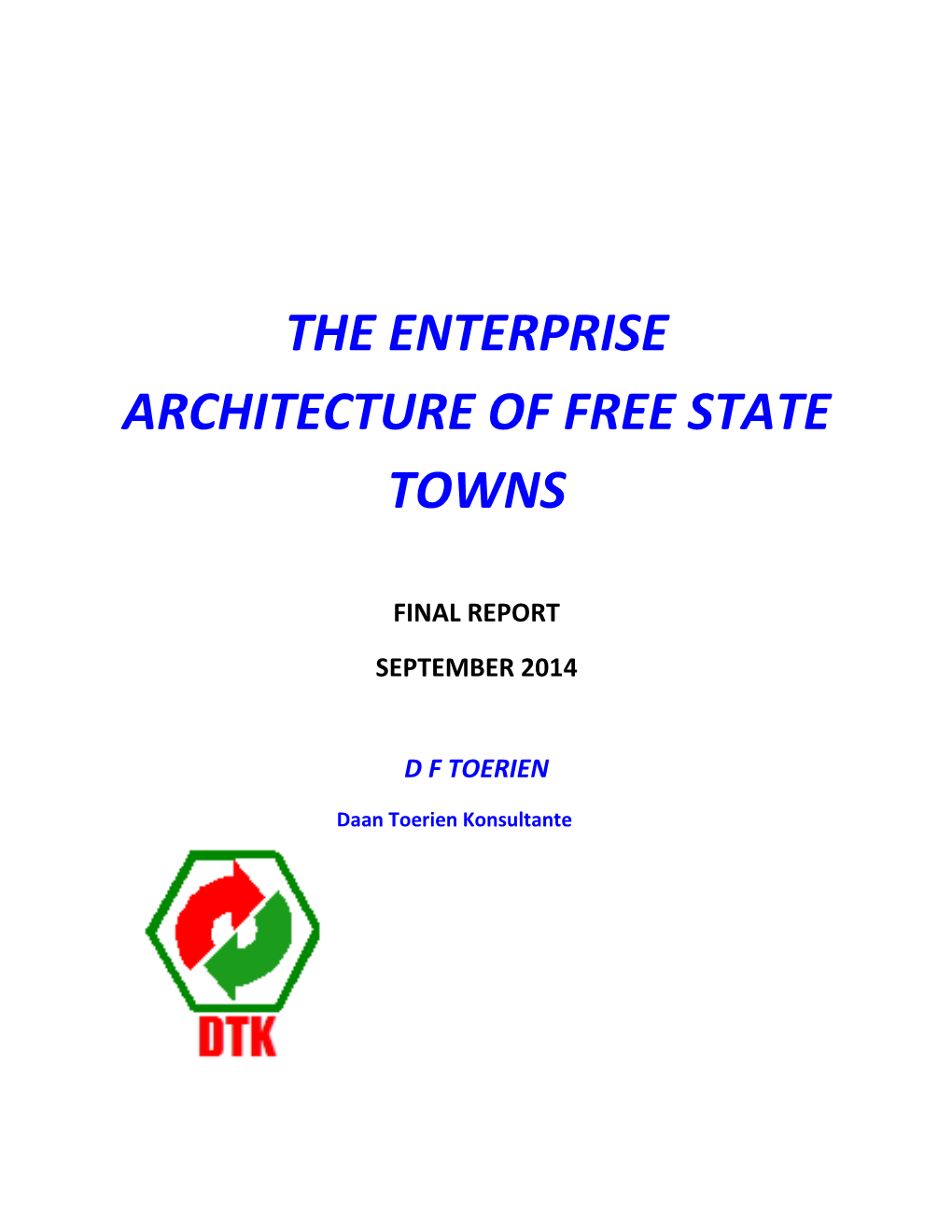 The Enterprise Architecture of Free State Towns