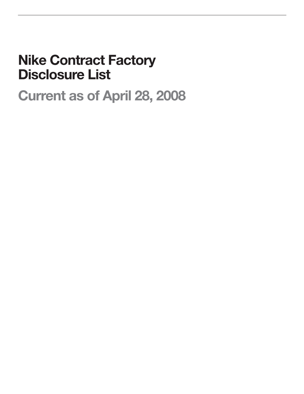 Nike Contract Factory Disclosure List Current As of April 28, 2008 2007 Nike Contract Factory Disclosure List