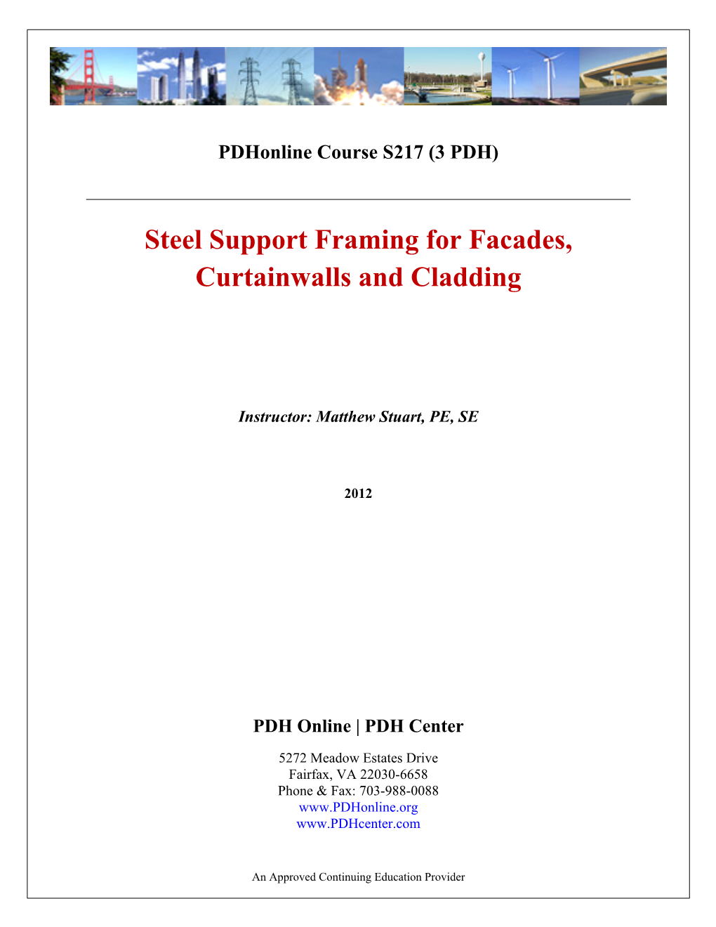 Steel Support Framing for Facades, Curtainwalls and Cladding