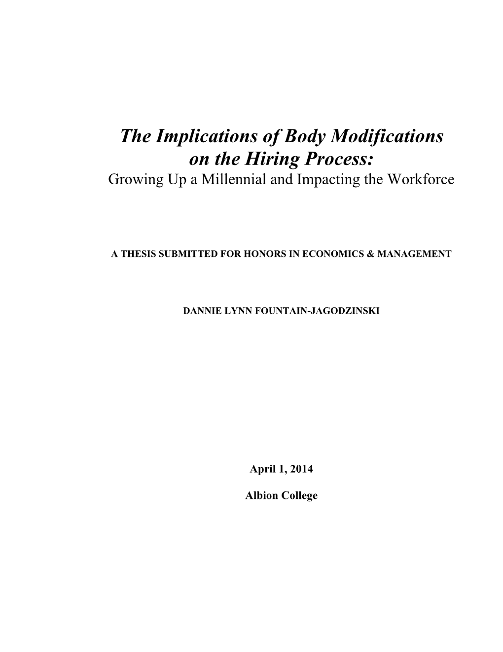 The Implications of Body Modifications on the Hiring Process: Growing up a Millennial and Impacting the Workforce