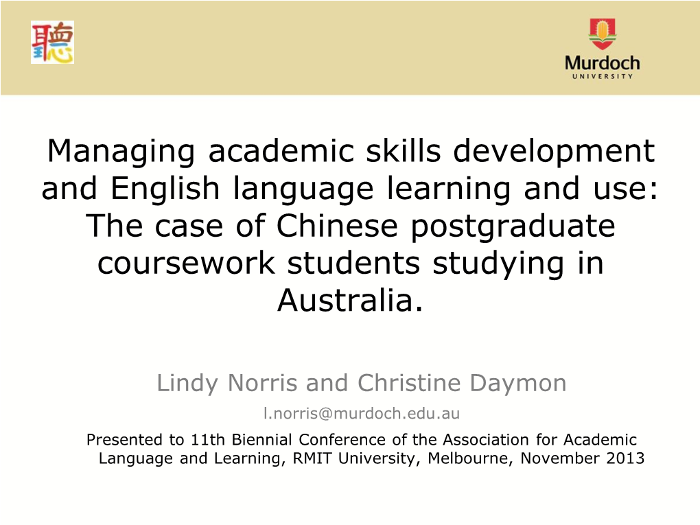 Managing Academic Skills Development and English Language Learning and Use: the Case of Chinese Postgraduate Coursework Students Studying in Australia