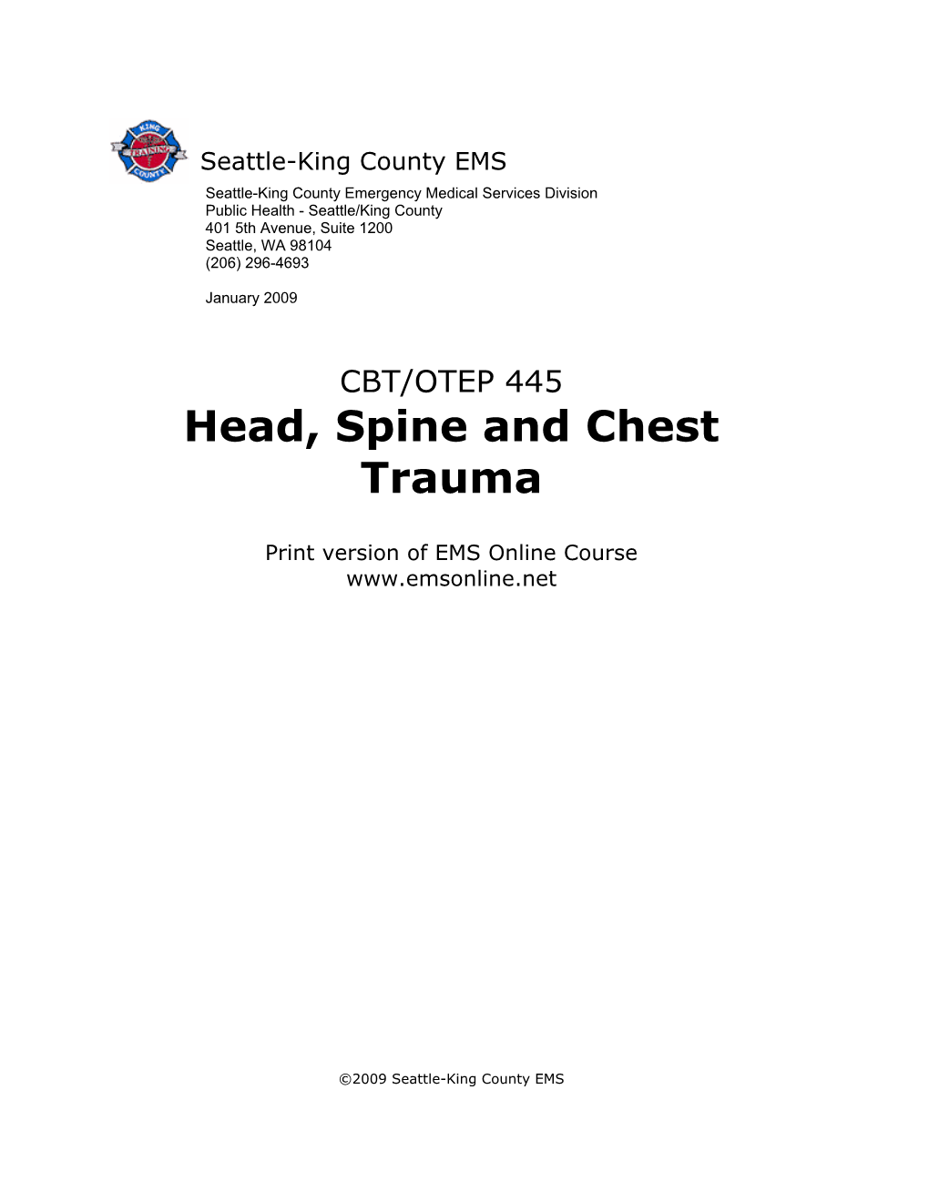 Head, Spine and Chest Trauma