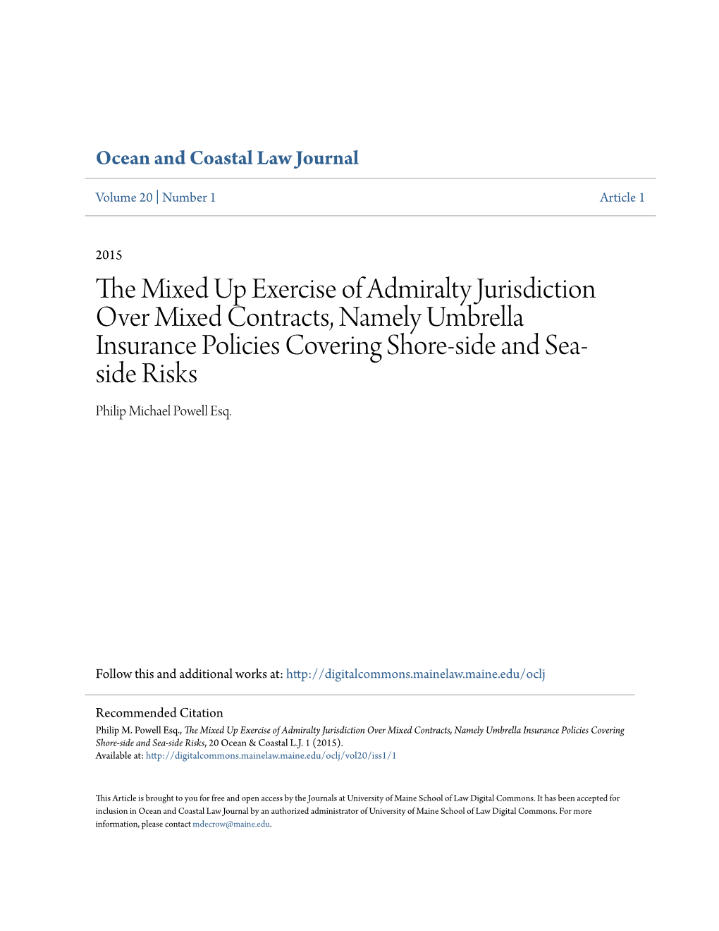 The Mixed up Exercise of Admiralty Jurisdiction Over Mixed Contracts, Namely Umbrella Insurance Policies Covering Shore-Side