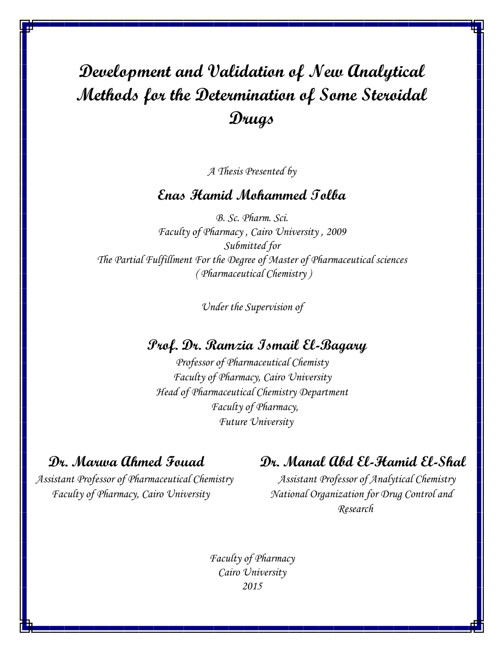 Development and Validation of New Analytical Methods for the Determination of Some Steroidal Drugs