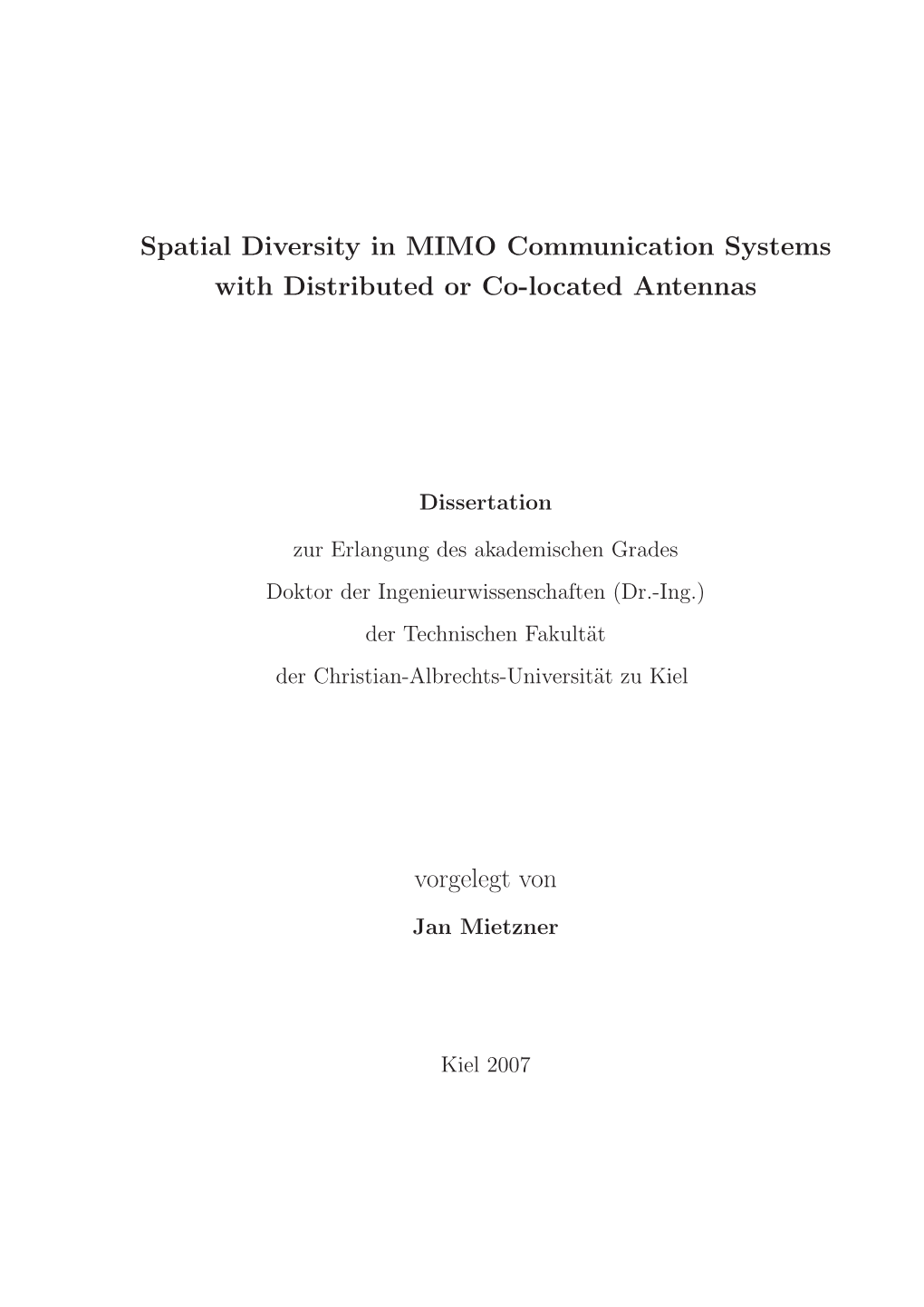 Spatial Diversity in MIMO Communication Systems with Distributed Or Co-Located Antennas