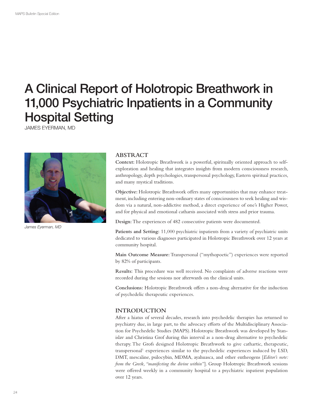 Holotropic Breathwork in 11,000 Psychiatric Inpatients in a Community Hospital Setting JAMES EYERMAN, MD