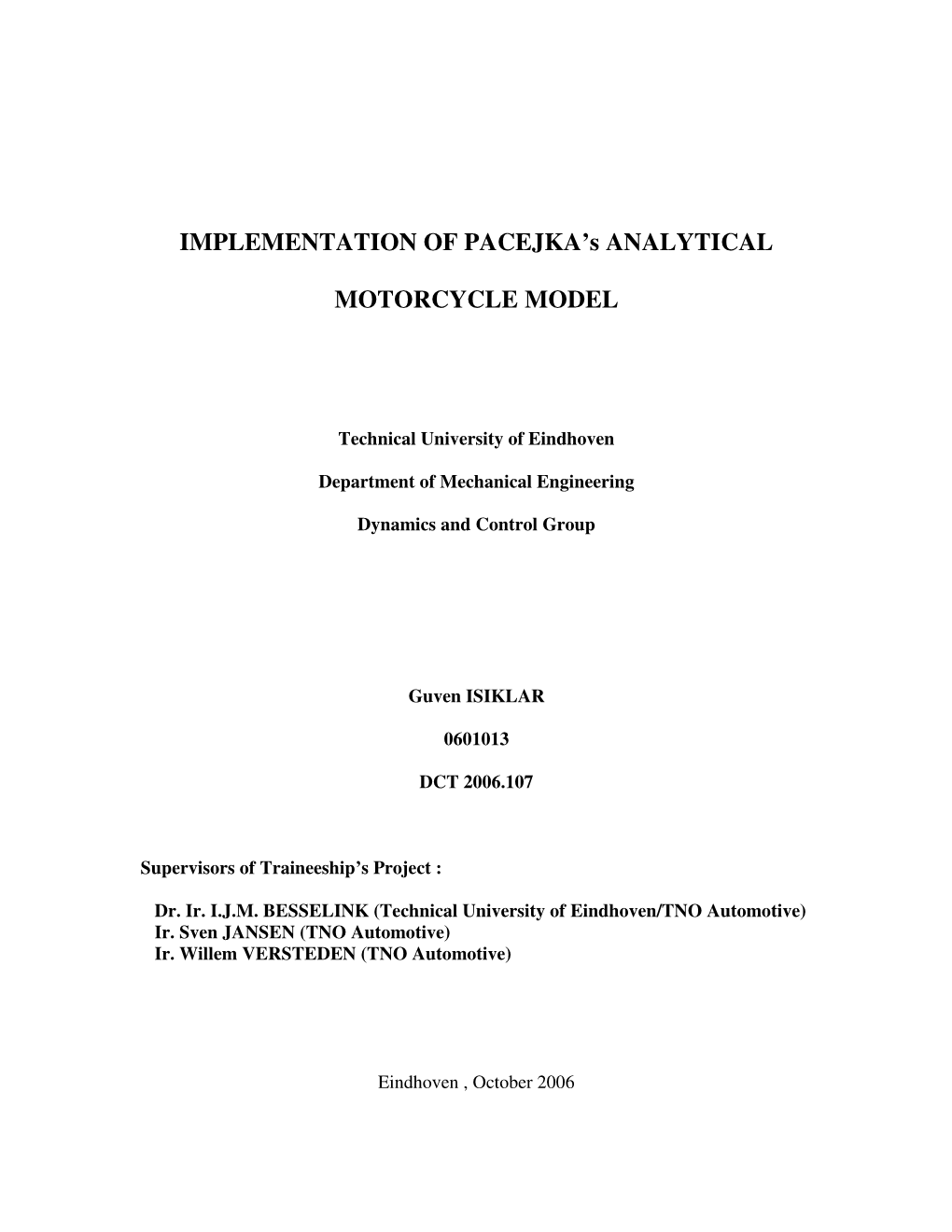 IMPLEMENTATION of PACEJKA's ANALYTICAL MOTORCYCLE
