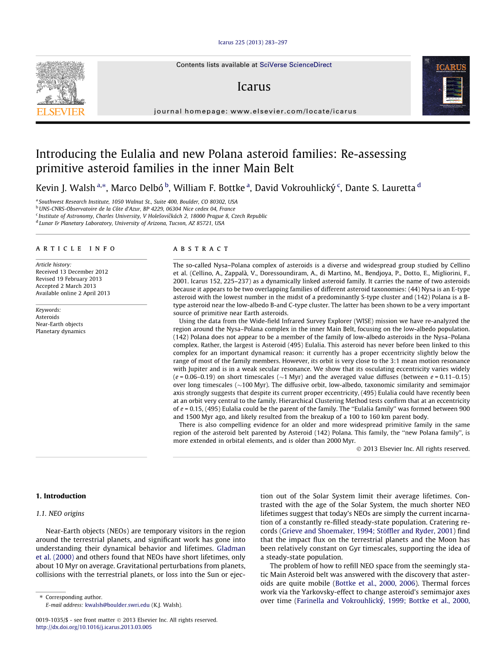 Introducing the Eulalia and New Polana Asteroid Families: Re-Assessing Primitive Asteroid Families in the Inner Main Belt ⇑ Kevin J