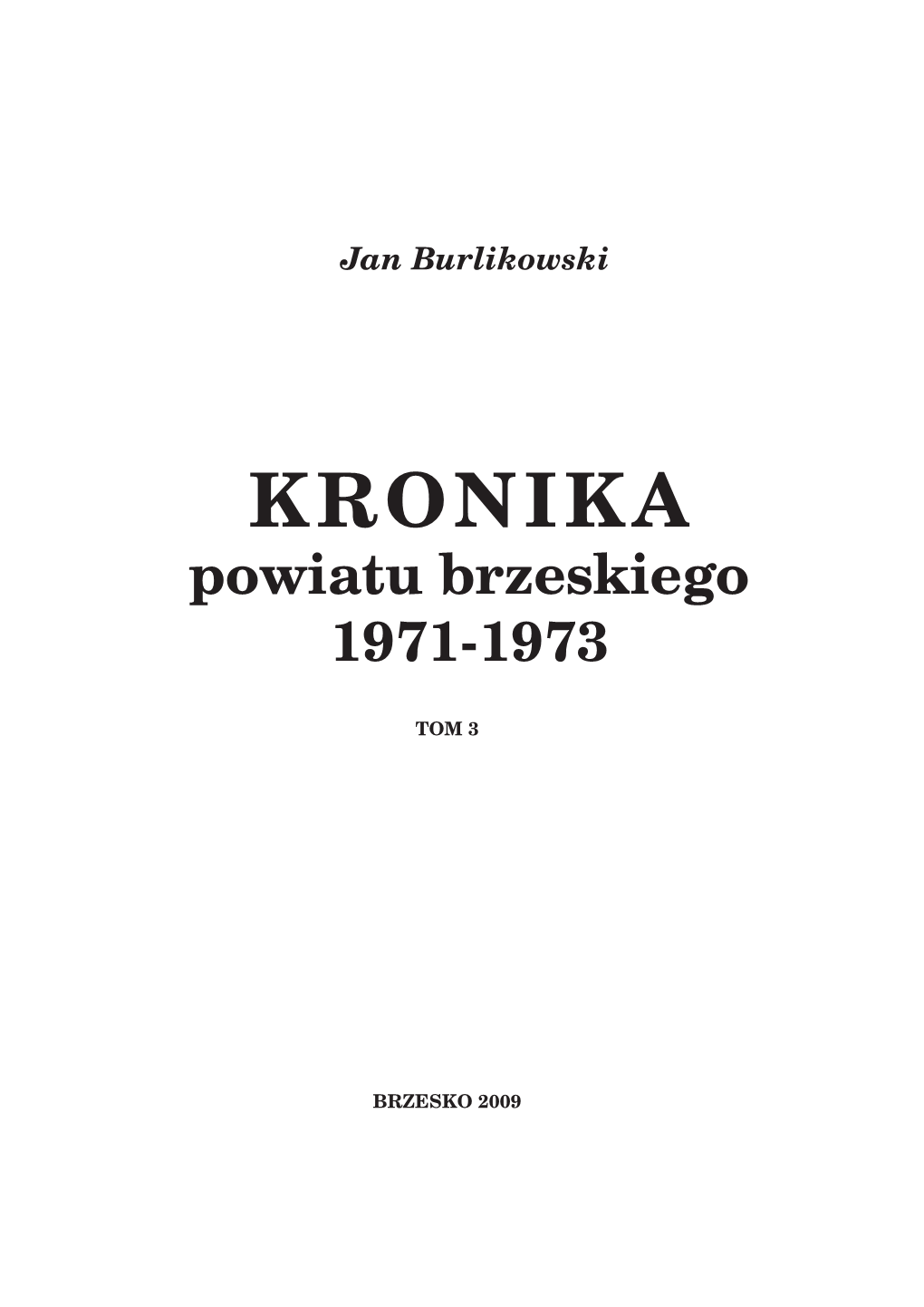 KRONIKA Powiatu Brzeskiego 1971-1973