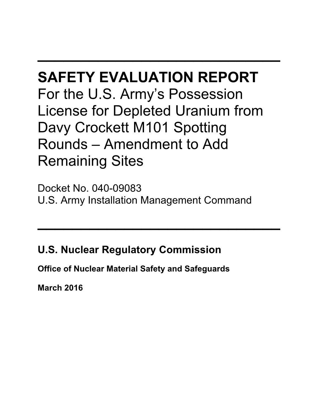 SAFETY EVALUATION REPORT for the U.S. Army's Possession License for Depleted Uranium from Davy Crockett M101 Spotting Rounds