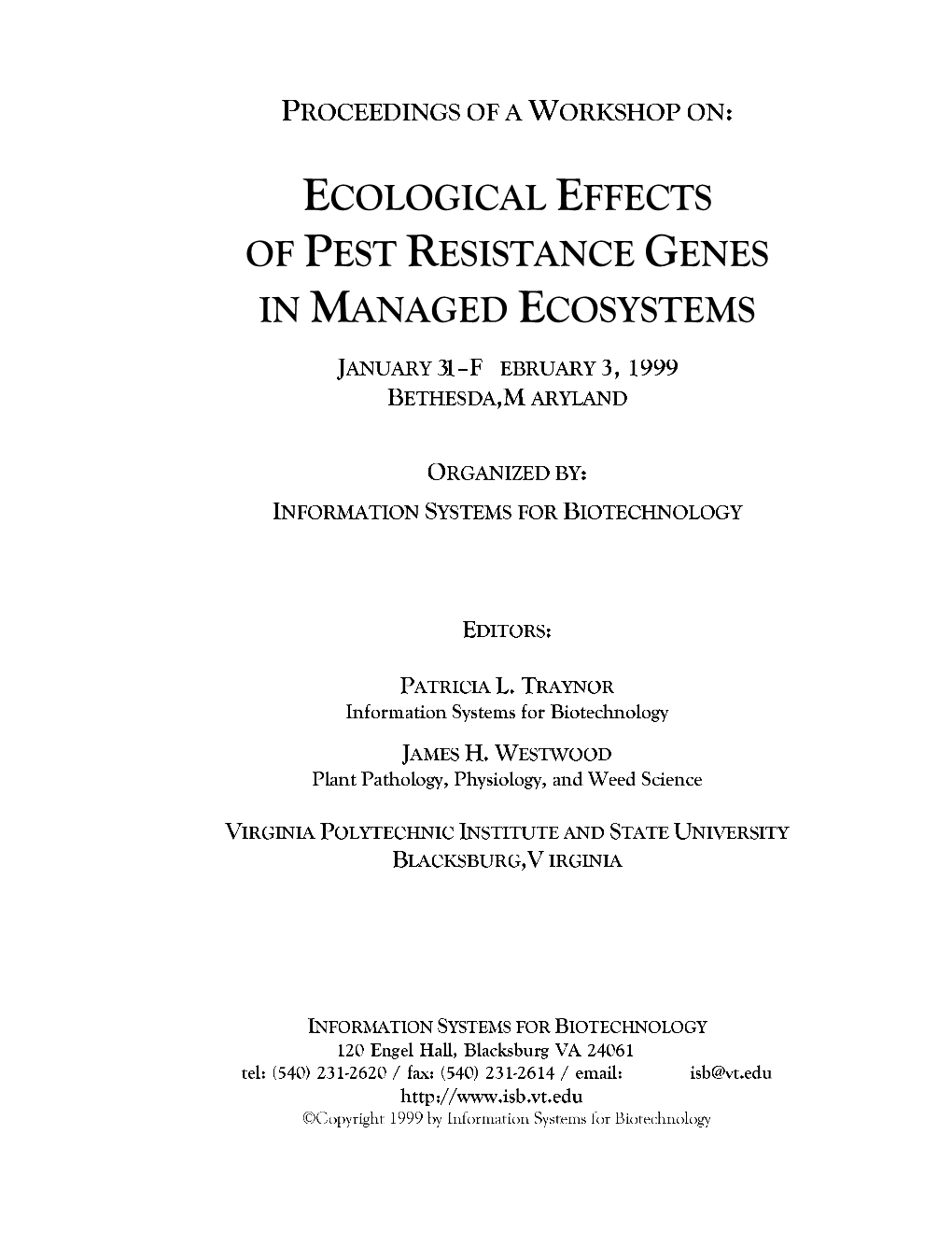 Workshop on Ecological Effects of Pest Resistance Genes in Managed Ecosystems,” in Bethesda, MD, January 31 – February 3, 1999