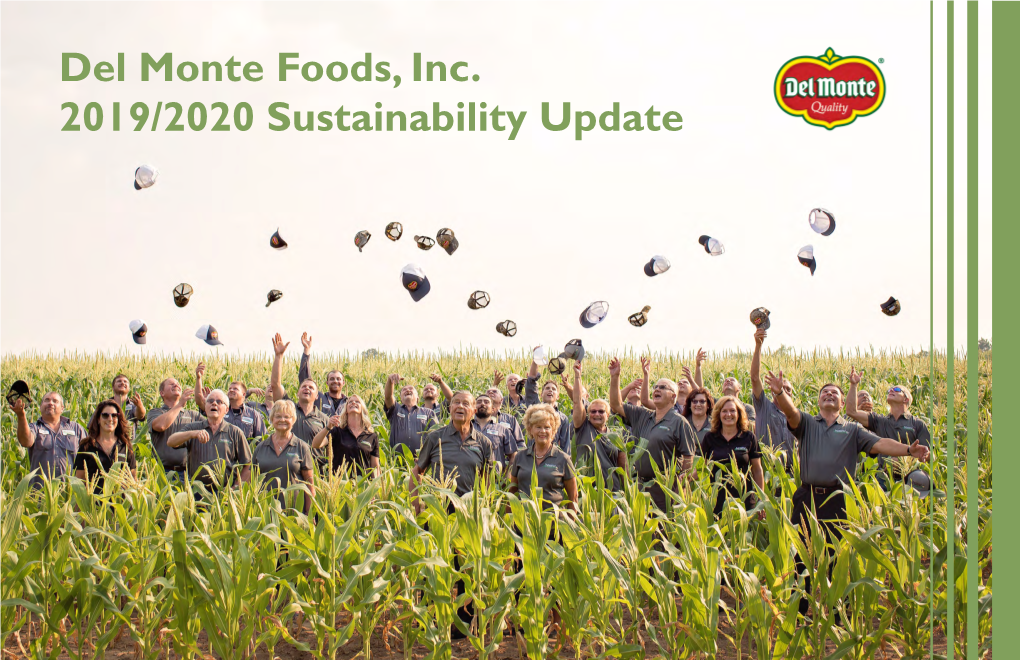 Del Monte Foods, Inc. 2019/2020 Sustainability Update Introduction Goals Sdgs Partnering for Good Sustainable Agriculture Packaging and Plastics