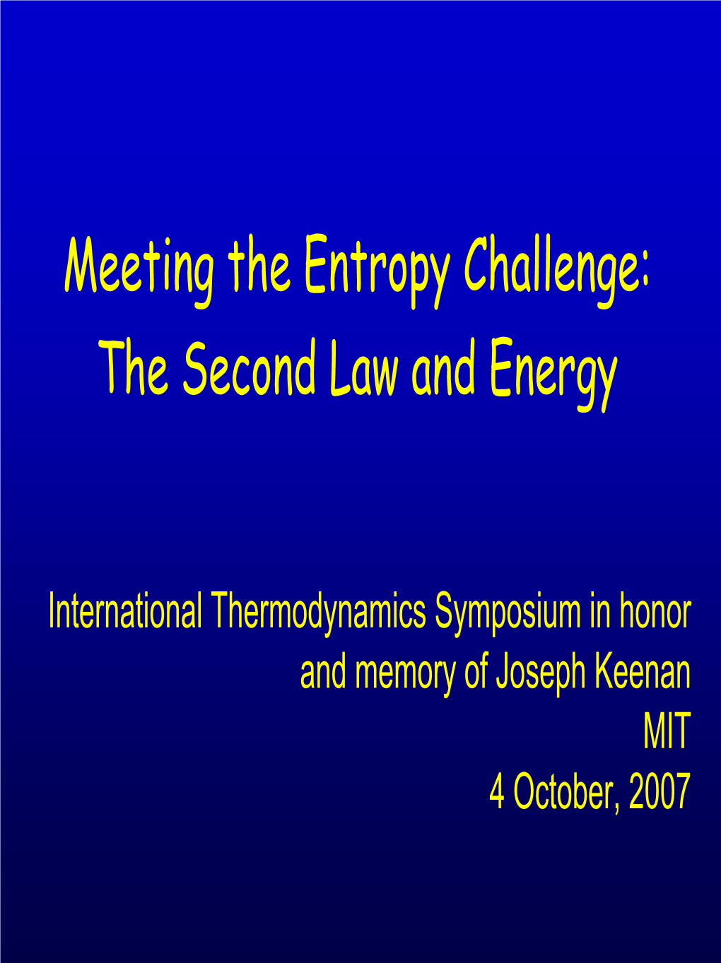 Meeting the Entropy Challenge: the Second Law and Energy