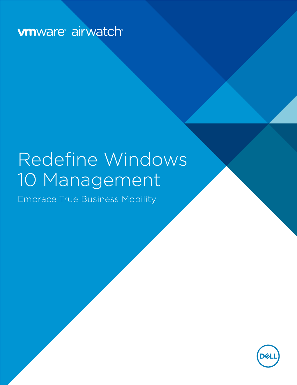 Redefine Windows 10 Management Embrace True Business Mobility Table of Contents