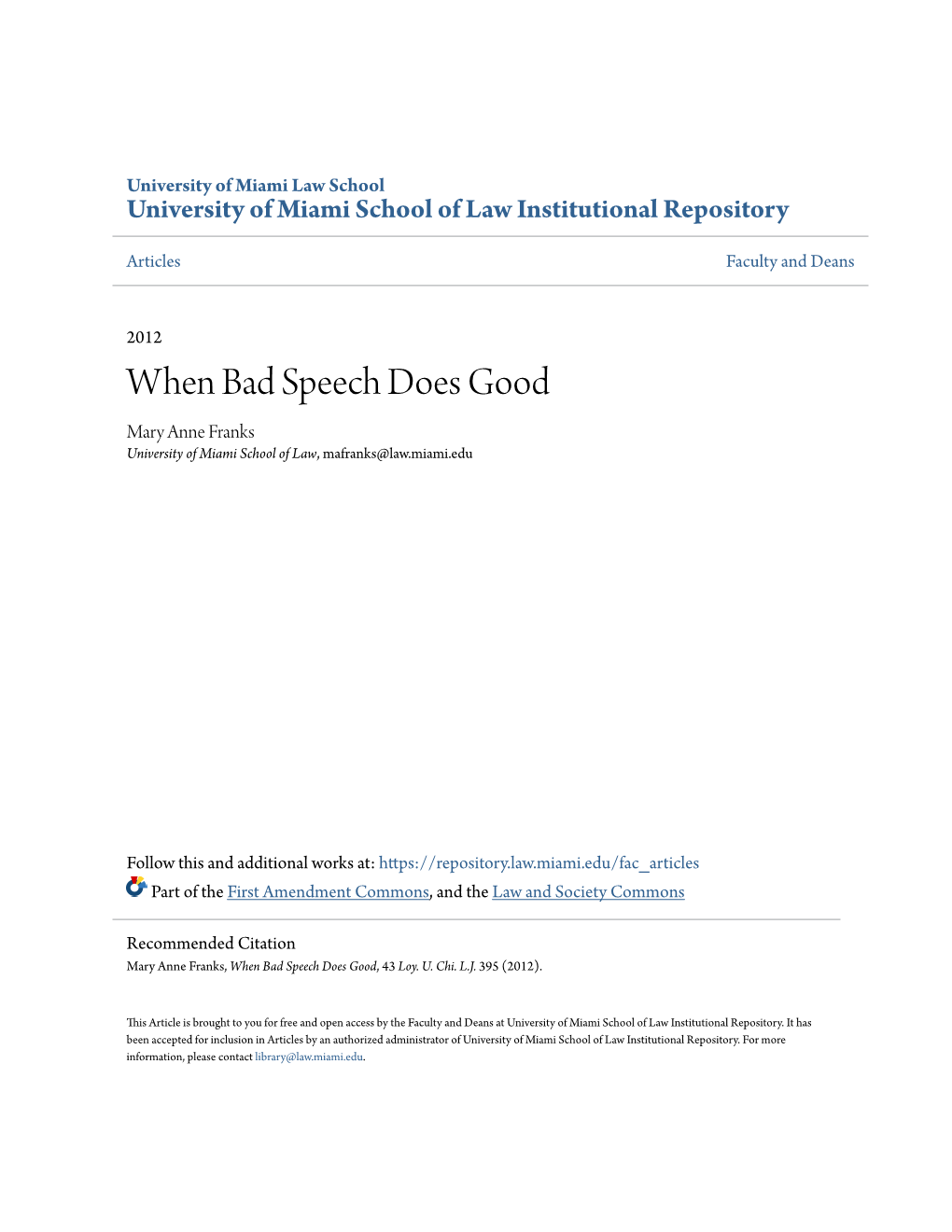 When Bad Speech Does Good Mary Anne Franks University of Miami School of Law, Mafranks@Law.Miami.Edu