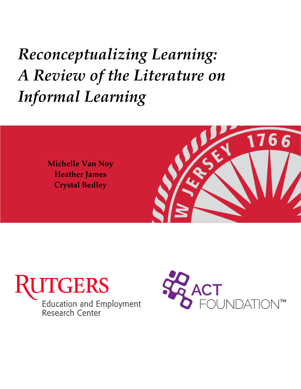 Reconceptualizing Learning: a Review of the Literature on Informal Learning