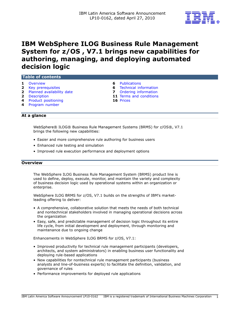 IBM Websphere ILOG Business Rule Management System for Z/OS , V7.1 Brings New Capabilities for Authoring, Managing, and Deploying Automated Decision Logic