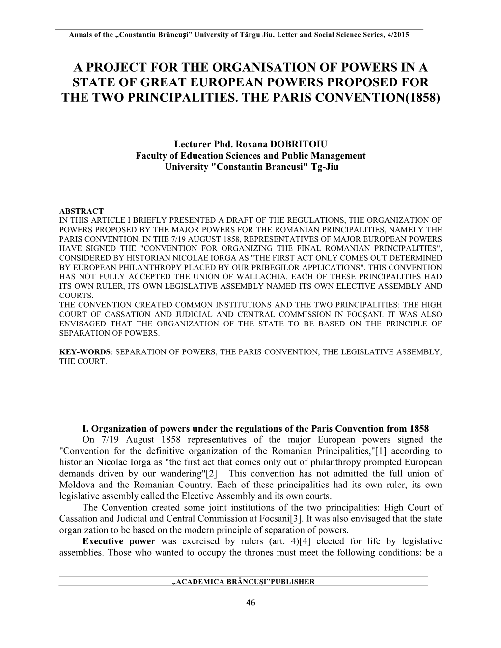 A Project for the Organisation of Powers in a State of Great European Powers Proposed for the Two Principalities. the Paris Convention(1858)