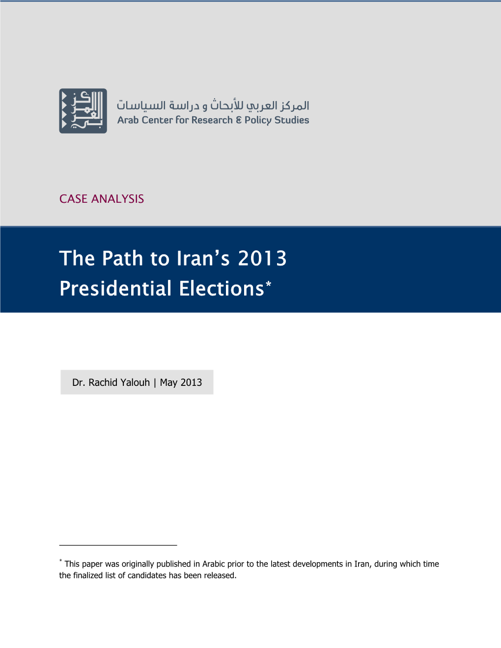 The Path to Iran's 2013 Presidential Elections*