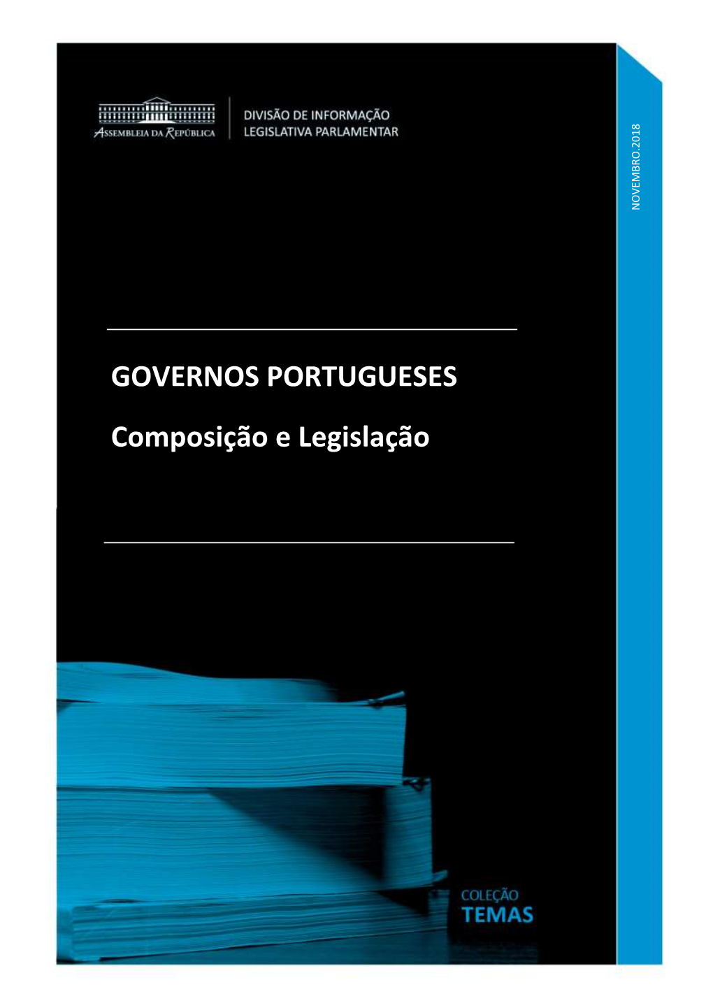GOVERNOS PORTUGUESES Composição E Legislação