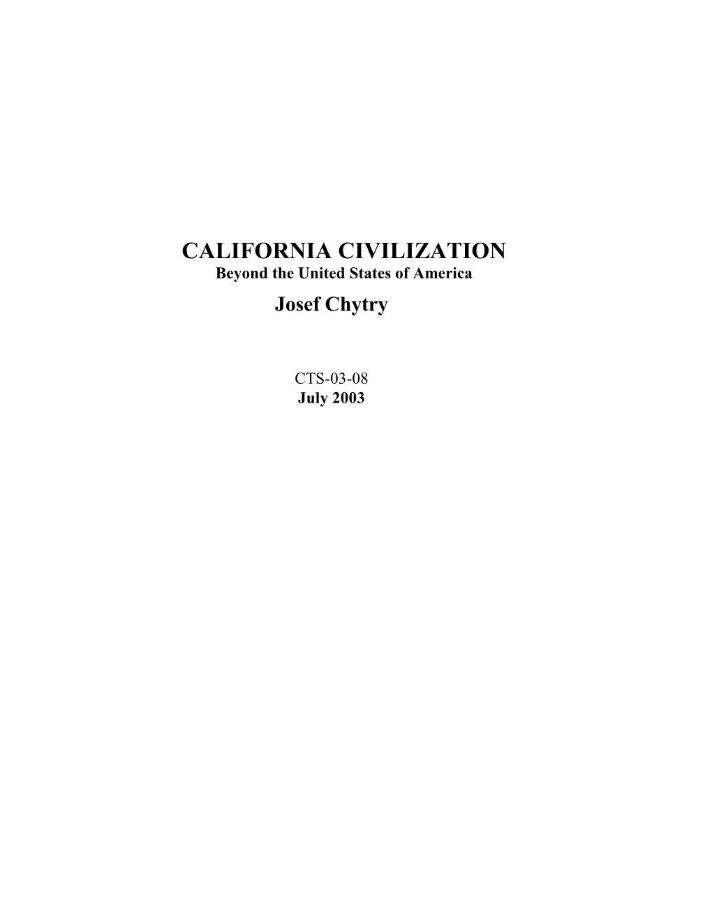 CALIFORNIA CIVILIZATION Beyond the United States of America Josef Chytry