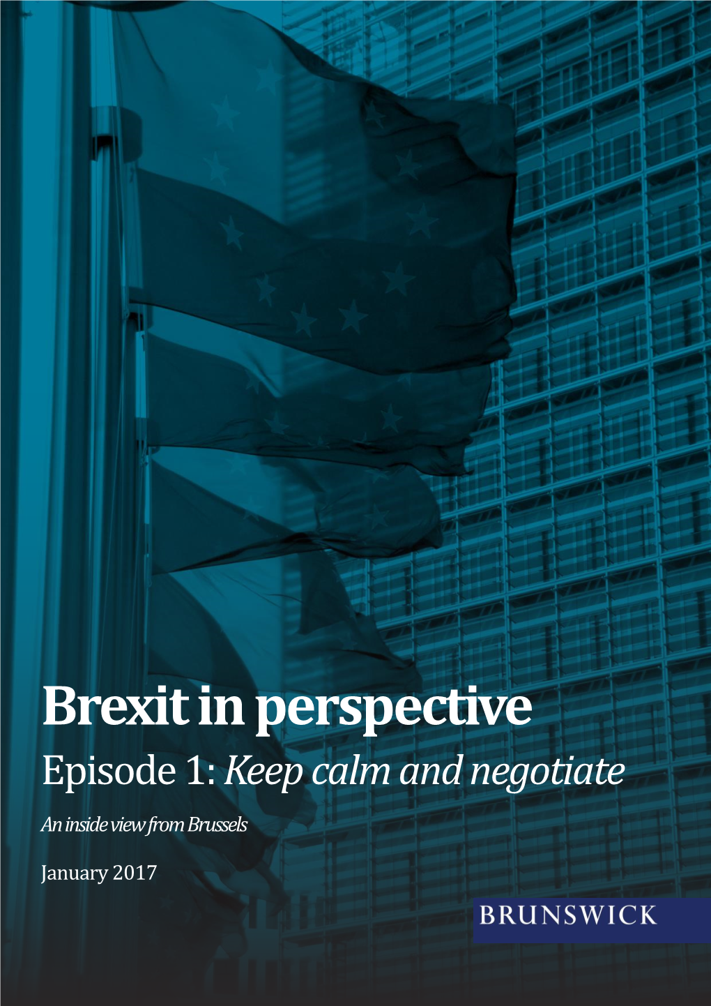 Brexit in Perspective Episode 1: Keep Calm and Negotiate an Inside View from Brussels