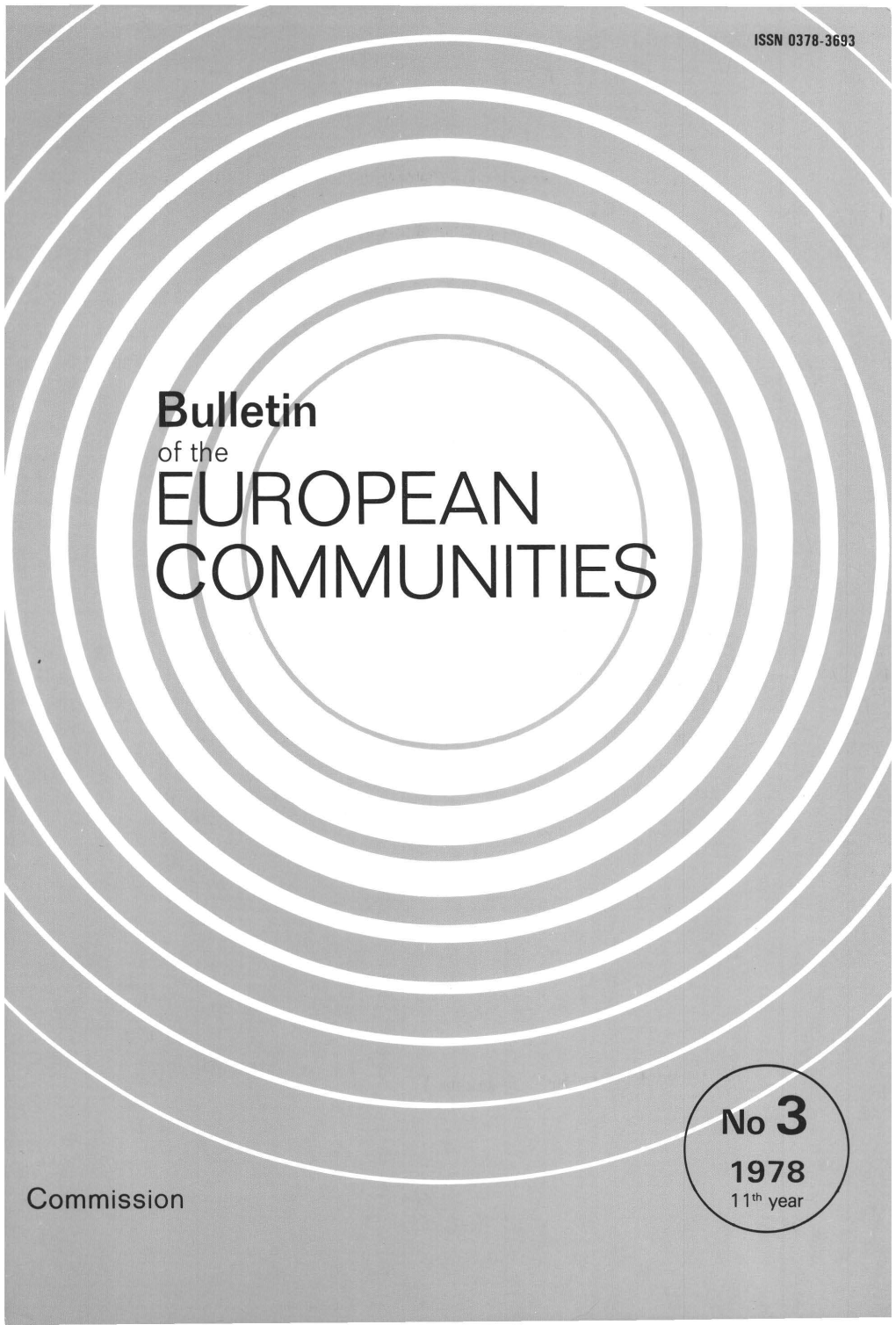 Commission the Bulletin of the European Communities Reports on the Activities of the Commission and the Other Community Institutions