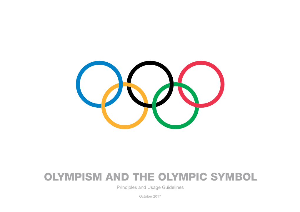 OLYMPISM and the OLYMPIC SYMBOL Principles and Usage Guidelines