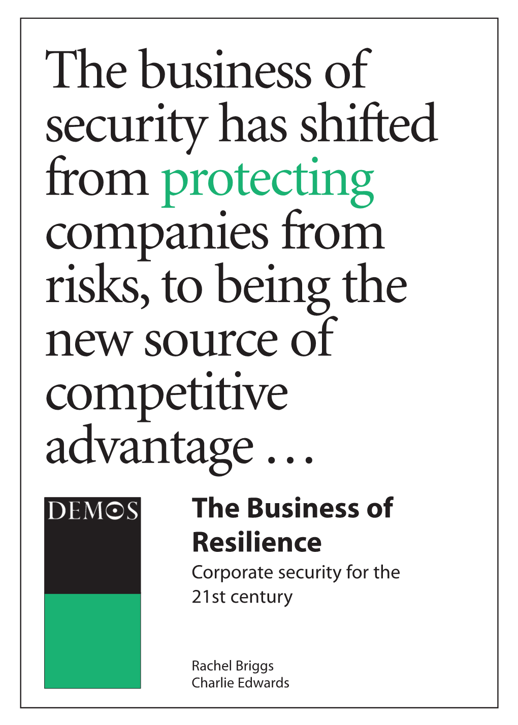 The Business of Security Has Shifted from Protecting Companies from Risks, to Being the New Source of Competitive Advantage