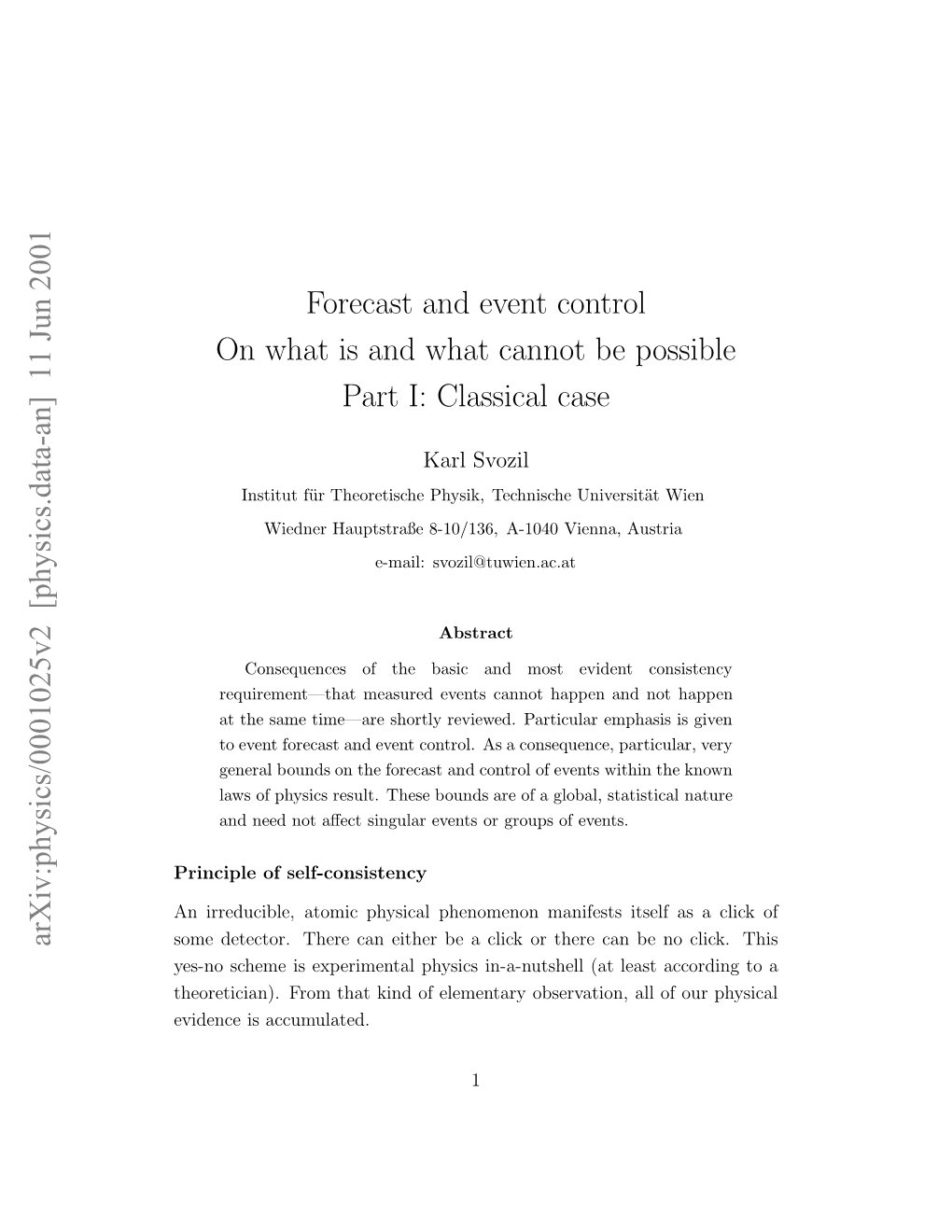 Forecast and Event Control: on What Is and What Cannot Be Possible