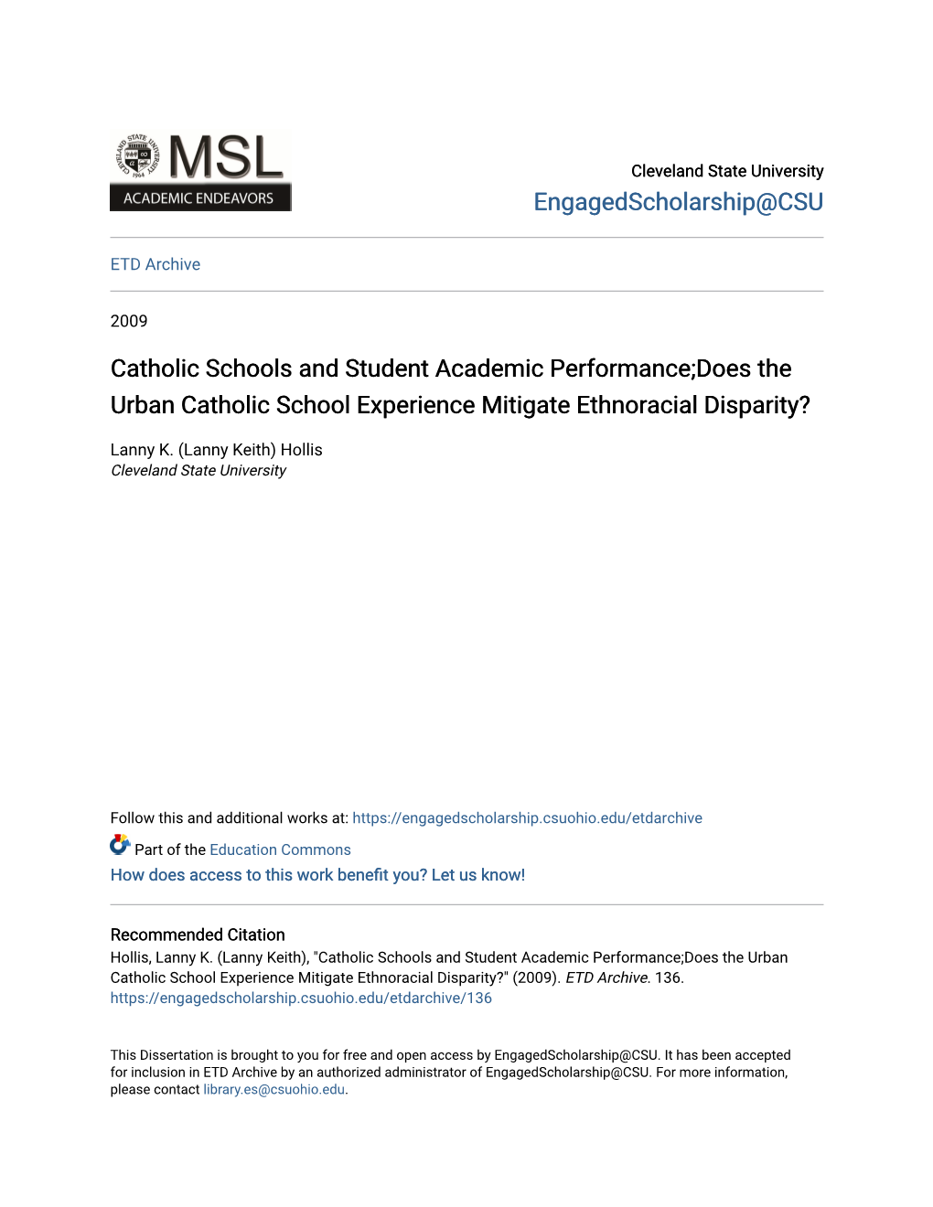 Catholic Schools and Student Academic Performance;Does the Urban Catholic School Experience Mitigate Ethnoracial Disparity?