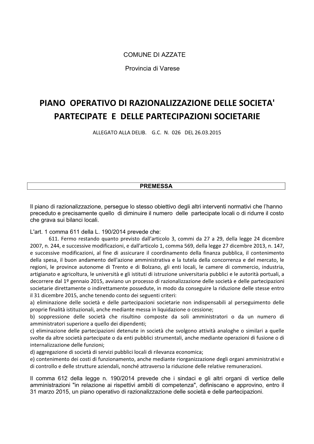 Piano Operativo Di Razionalizzazione Delle Societa' Partecipate E Delle Partecipazioni Societarie