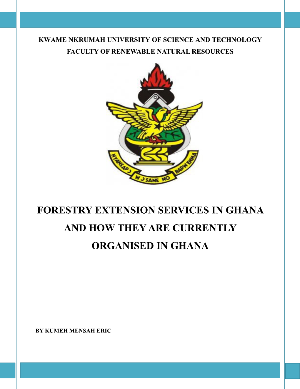 Forestry Extension Services in Ghana and How They Are Currently Organised in Ghana