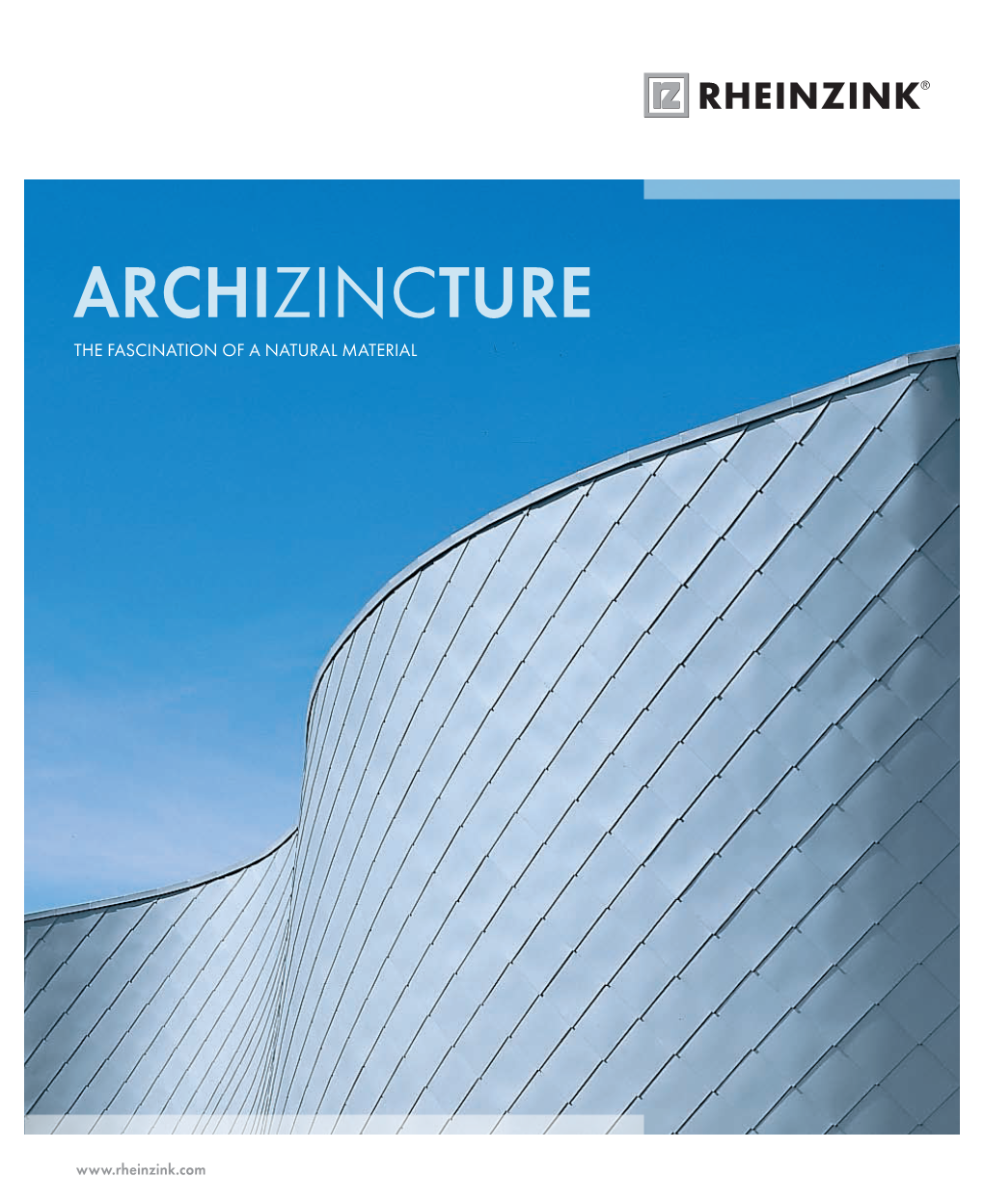 Archizincture the FASCINATION of a NATURAL MATERIAL