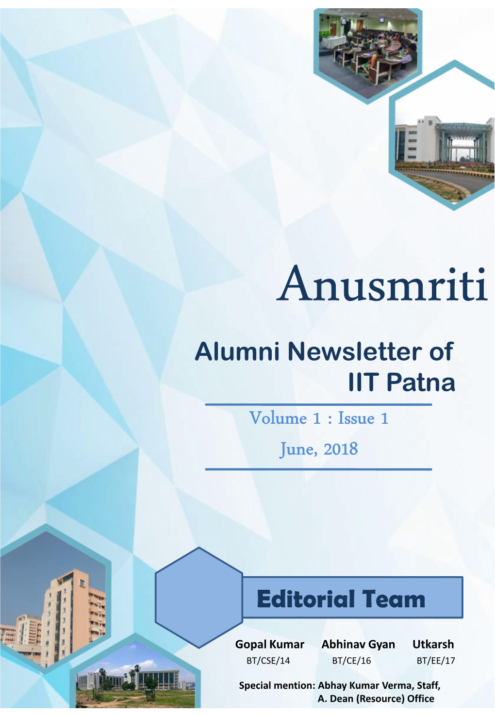 Alumni Newsletter of IIT Patna Volume 1 : Issue 1 June, 2018 Editorial Team